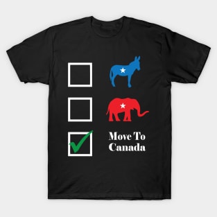 Vote Move To Canada Anti Democratic Anti Republican Party Shirt T-Shirt